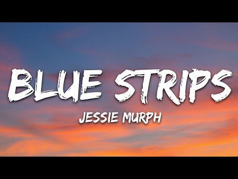 Jessie Murph – Blue Strips